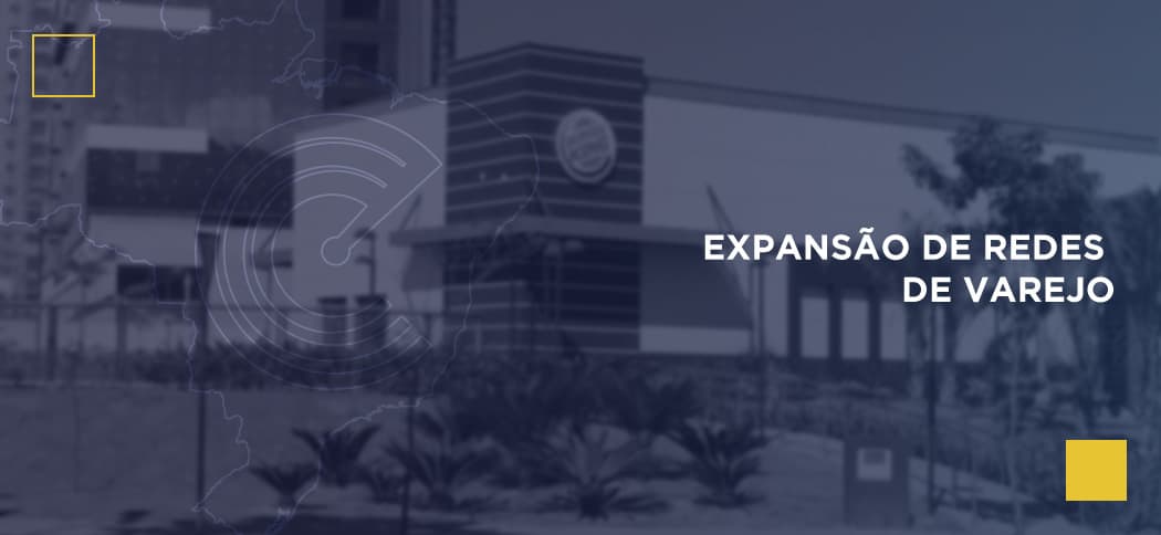 Radar Brasil Desenvolvimento Imobiliário - Expansão de Redes de Varejo